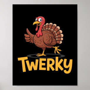 Poster Dinde de danse amusante de Thanksgiving Twerky Pun