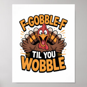 Poster Dinde de Thanksgiving F-gobble-f jusqu'à ce que vo
