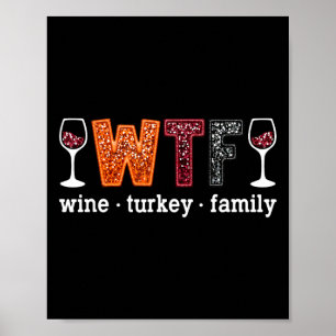 Poster Dinde de vin Wtf famille drôle d'action de grâce h