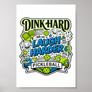 Poster Dink Hard Rire Plus Fort Typographie Pickleball