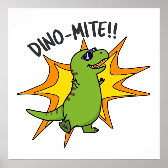 Poster Dino-mite Funny TRex Dinosaur Pun (Devant)