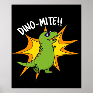 Poster Dino-mite Funny TRex Dinosaur Pun Dark BG