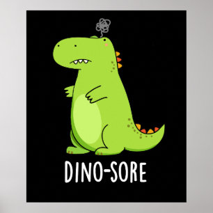 Poster Dino-sore Funny Irritated Dinosaur Pun Dark BG