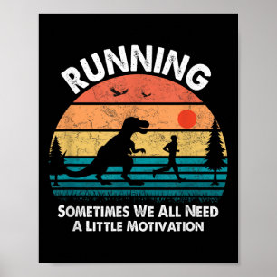 Poster Dinosaure Courir Parfois Nous Avons Tous Besoin D'
