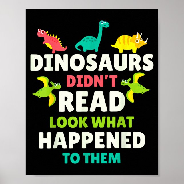Poster Dinosaurs Didn’t Read Funny Teacher Gift Clroom Hu (Devant)