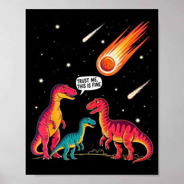 Poster Dinosaurs Meteorite Sarcastic This Is Fine Funny  (Devant)