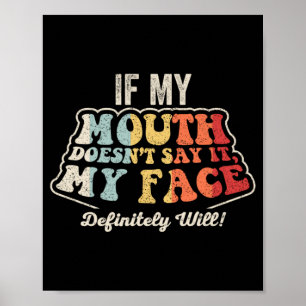 Poster Dire drôle de visage Sarcasme Citation Graphique R