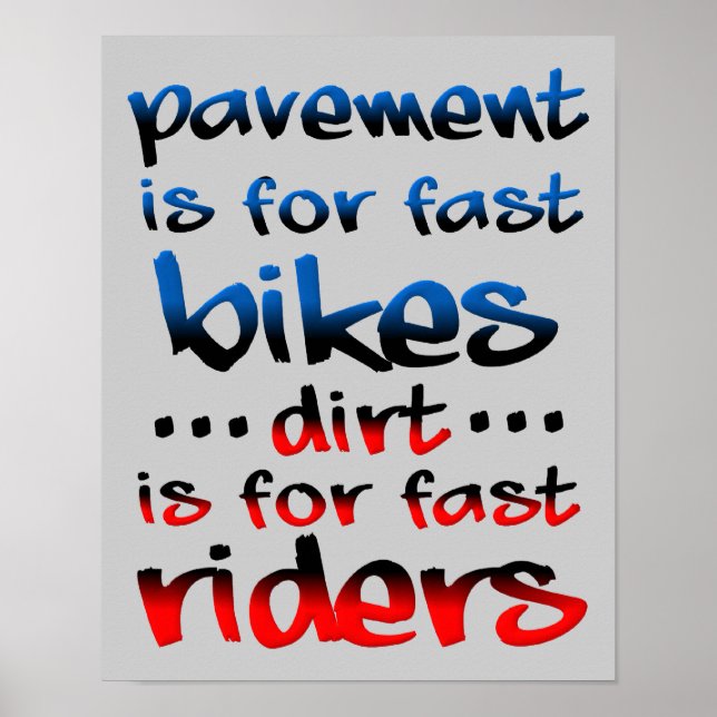 Poster Dirt Est Pour Fast Riders Dirt Vélo Motocross Drôl (Devant)