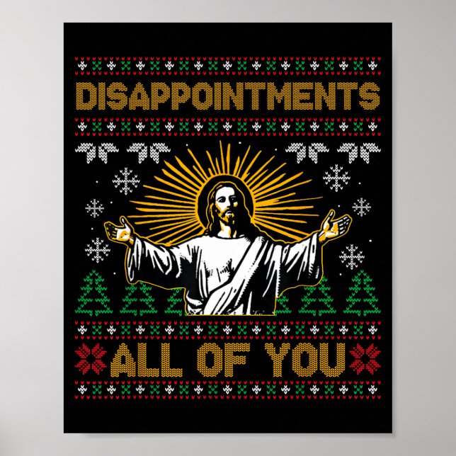 Poster Disapintments All Of You Jesus Christmas Ugly Swea (Devant)