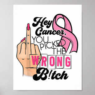 Poster Dit Drôle Hey Cancer Tu As Mal Compris