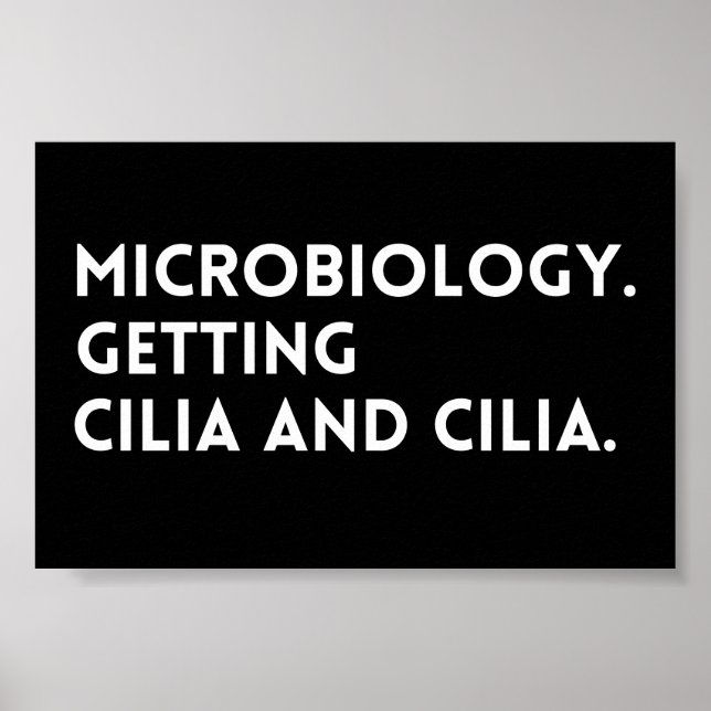 Poster Dit Drôle La Microbiologie Obtenir Cilia Et Cilia (Devant)