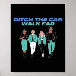 Poster Ditch The Car Walk Far National Walk To Work Day S