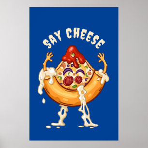 Poster Dites Fromage Pizza Slice Caractère de dessin