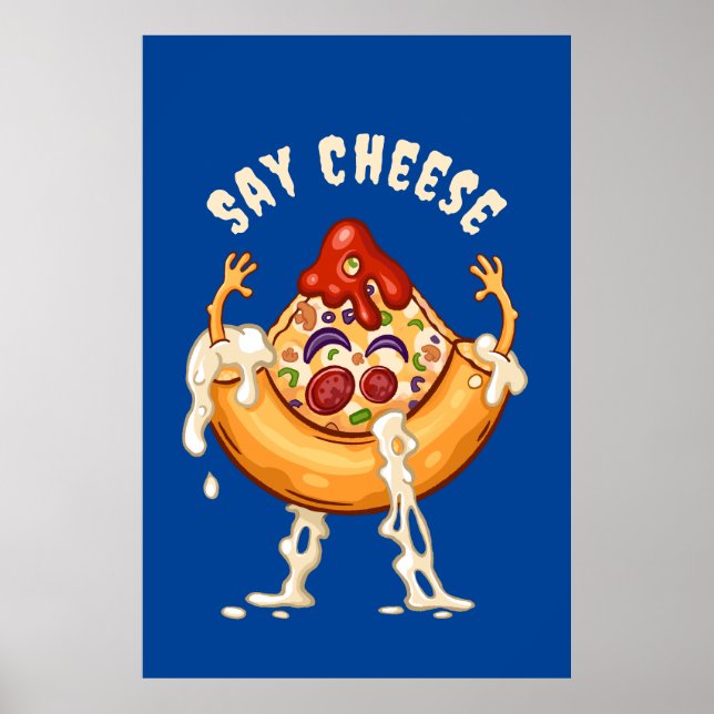Poster Dites Fromage Pizza Slice Caractère de dessin (Devant)