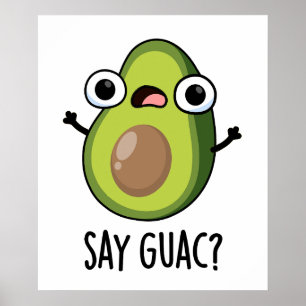 Poster Dites Guac Funny Avocado Pun
