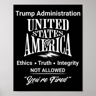 Poster Dites la vérité : vous êtes renvoyé Trump Administ