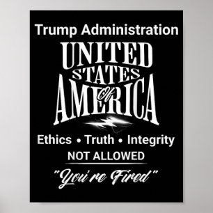 Poster Dites la vérité : vous êtes renvoyé Trump Administ