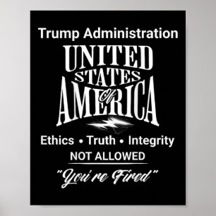 Poster Dites la vérité : vous êtes renvoyé Trump Administ