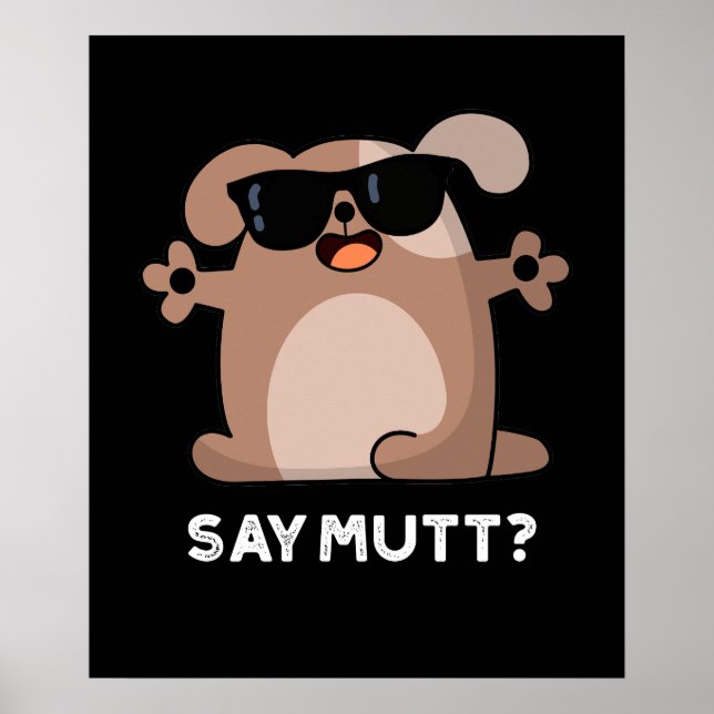 Poster Dites Mutt Funny Cool Chien Pun Dark BG (Devant)