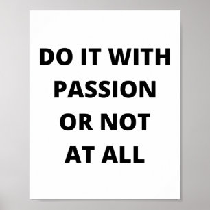 Poster Do it with passion or not at all
