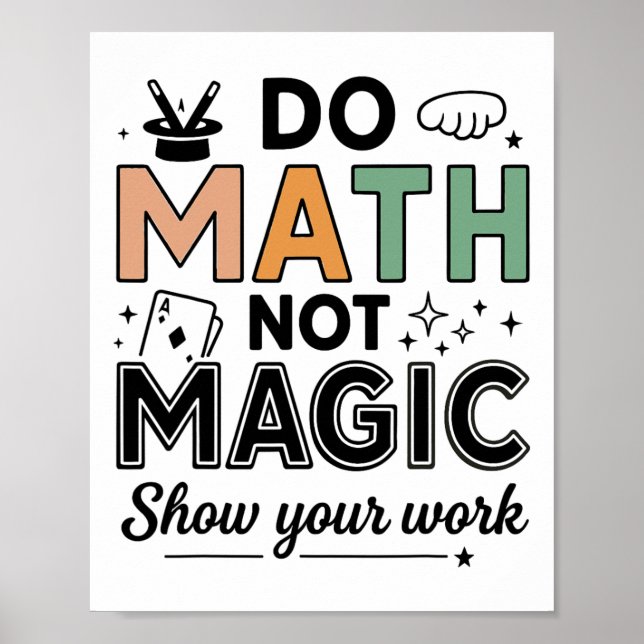 Poster Do Math Not Magic Funny Math Teacher Back To Schoo (Devant)