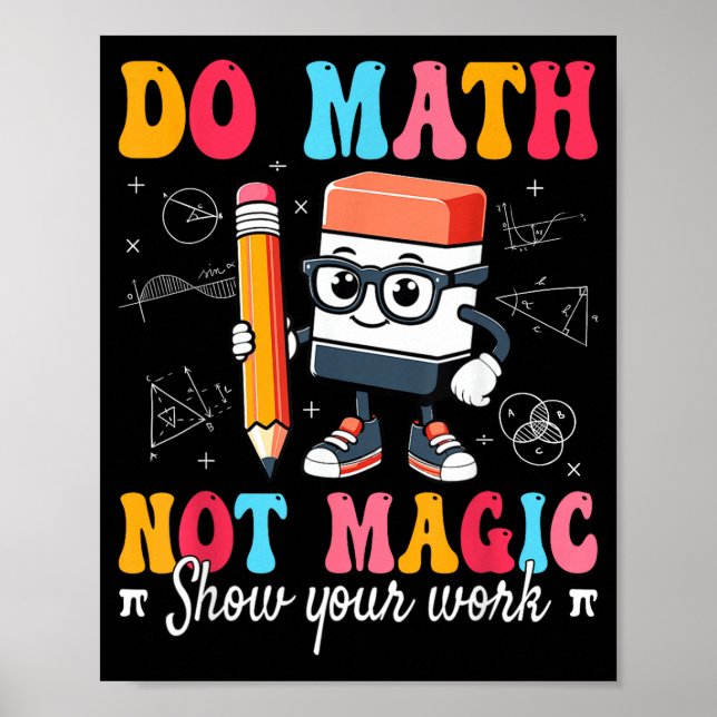 Poster Do Math Not Magic Math Teacher (Devant)