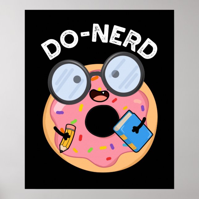Poster Do nerd Funny Nerdy Donut Pun Dark BG (Devant)