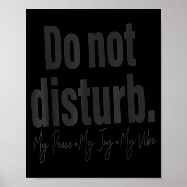 Poster Do Not Disturb Peace Joy Vibe, Funny Sarcastic Quo (Devant)