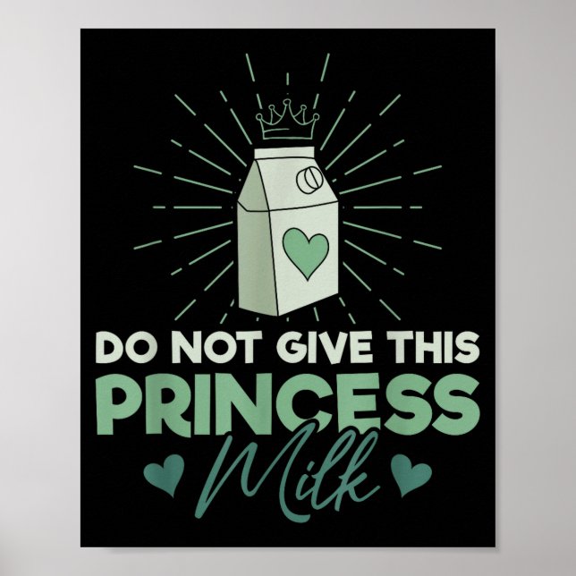 Poster Do Not Give This Princess Milk - Dairy Lactose  (Devant)