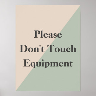 Poster Do Not Touch Equipment Professional Boundary