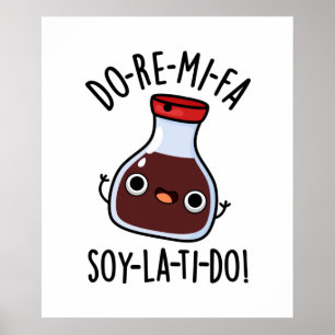 Poster Do Re Mi Fa soy La Ti Do Soy Sauce Pun