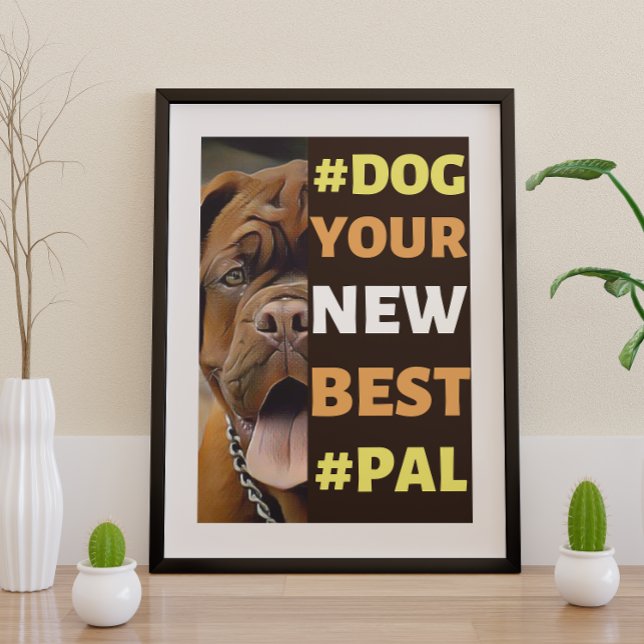 Poster #Dog, ton nouveau meilleur #Pal...Mastiff (Créateur téléchargé)