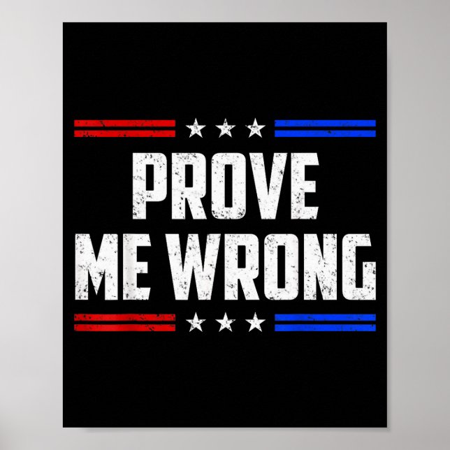 Poster Dom Prove Me Wrong Funny Jokes Men Women Boys Girl (Devant)