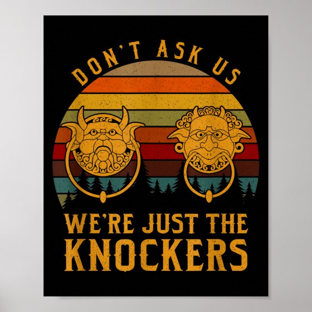 Poster Don’t Ask Us We’re Just The Knockers  (Devant)