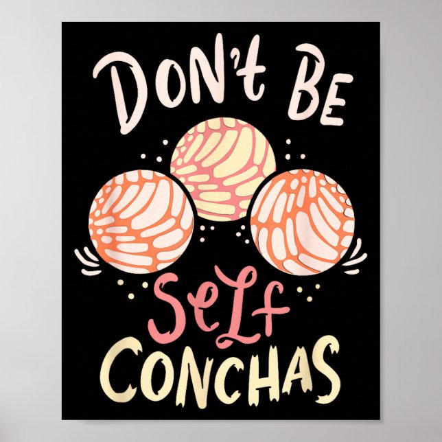 Poster Don´t Be Self Conchas Latina  (Devant)