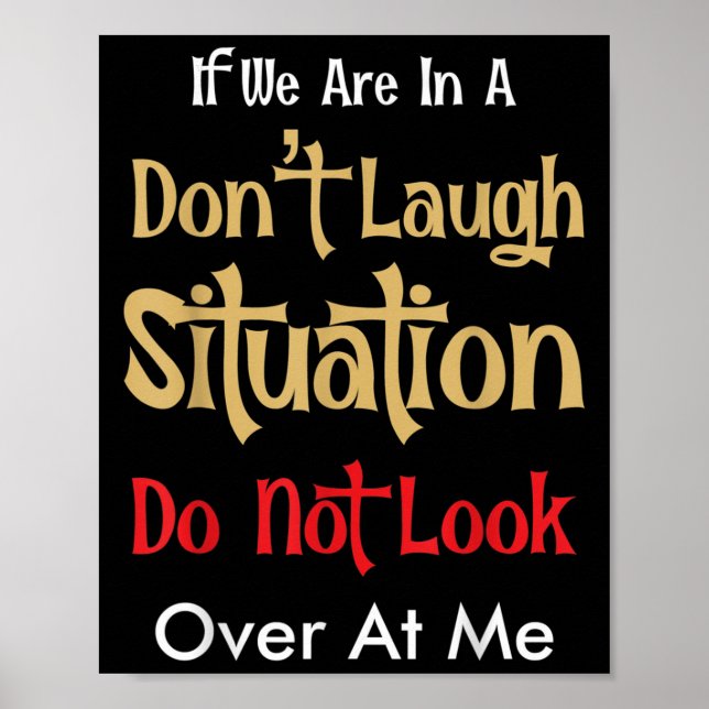 Poster Don’t Laugh Situation Dont Look Over At Me Funny Q (Devant)