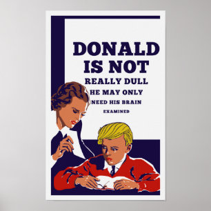 Poster Donald n'est pas mat il peut avoir besoin de son