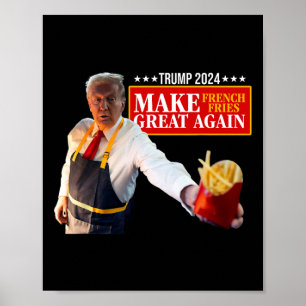 Poster Donald Trump 2024 France Fry - Make French Fries G