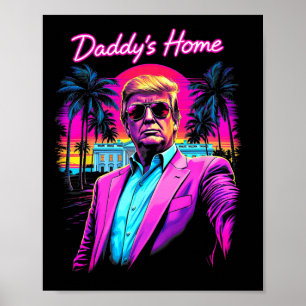 Poster Donald Trump Papa est à la maison drôle Meme Art