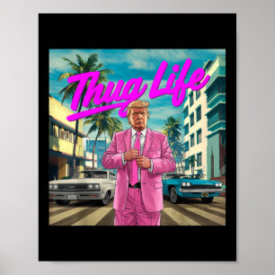 Poster Donald Trump Thug Life, Dons Républicains, Électio