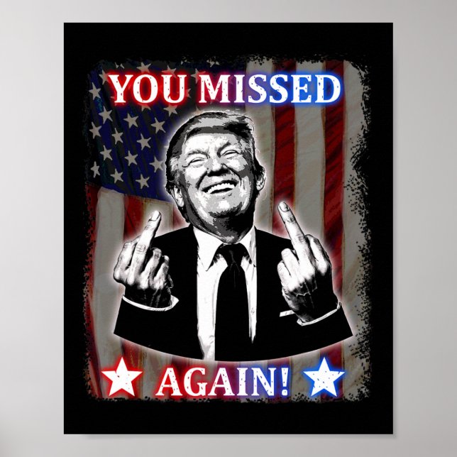 Poster Donald Trump - Vous Avez Encore Manqué ! (Devant)