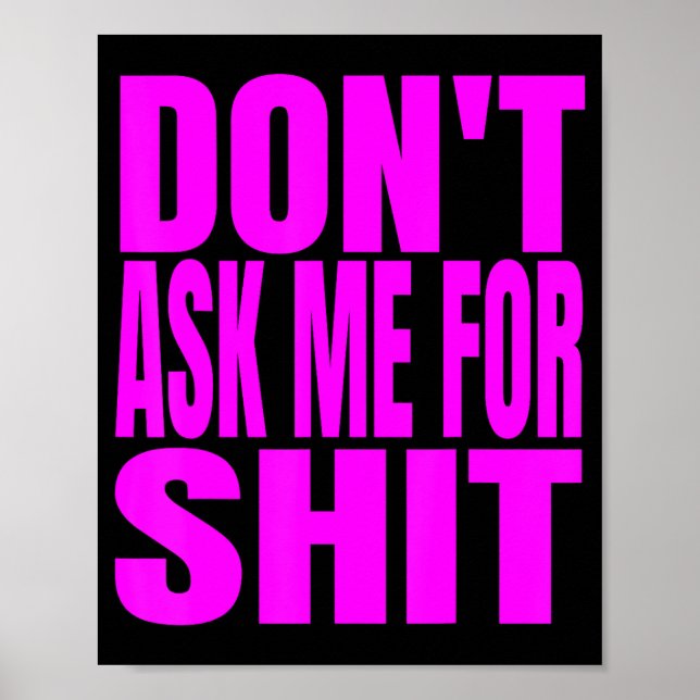 Poster Dont Ask Me For  (Devant)
