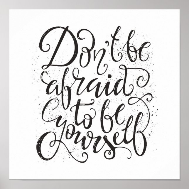 Poster Don't Be Afraid To Be Yourself (Devant)