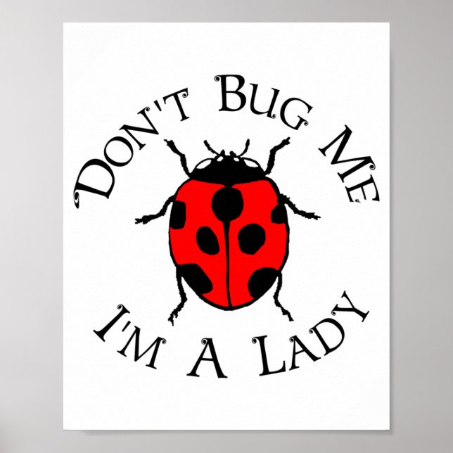 Poster Dont Bug Me Im A Lady  (Devant)