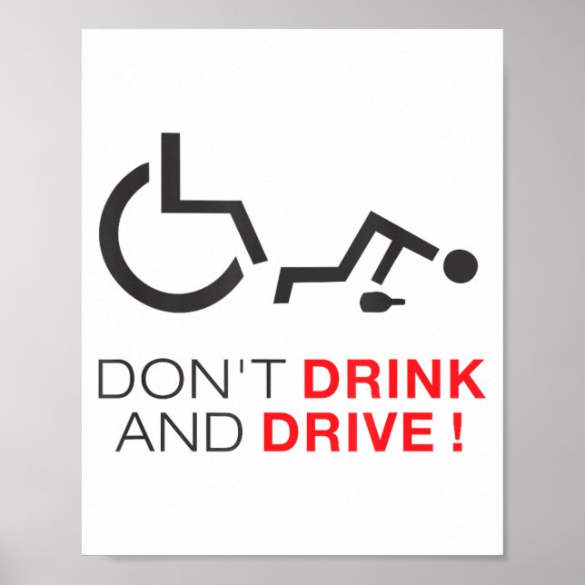 Poster Don't Drink And Drive! Funny Wheelchair Drinking  (Devant)