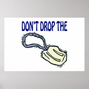 Poster Dont Drop The Soap