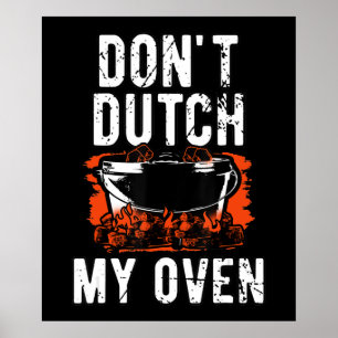 Poster Dont Dutch My Oven - Funny Grill and BBQ