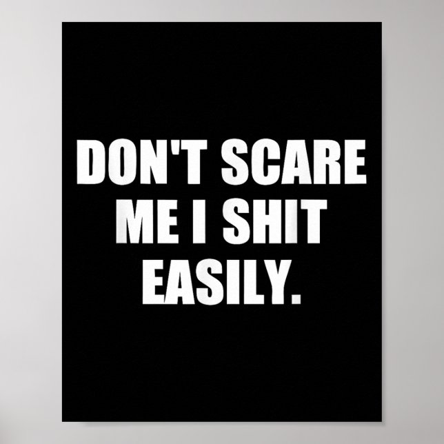 Poster Don't E Me I Easily Funny Humor Sarcastic Quote  (Devant)