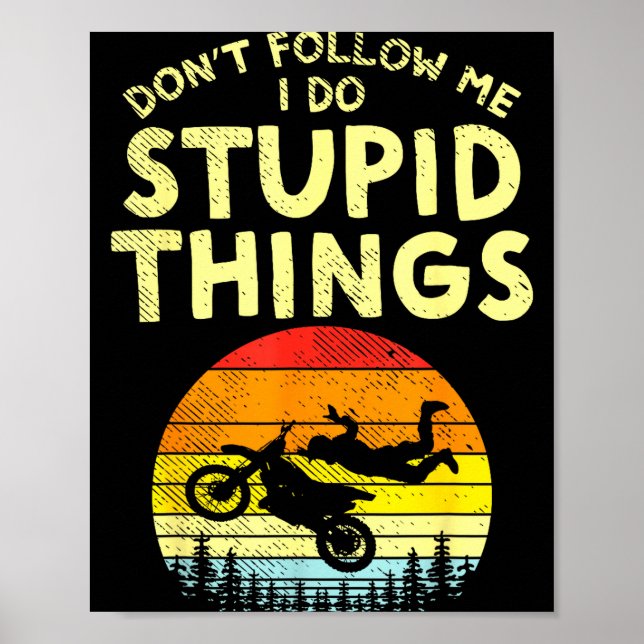 Poster Dont Follow Me Stud Things Funny Motocross Dirt Bi (Devant)