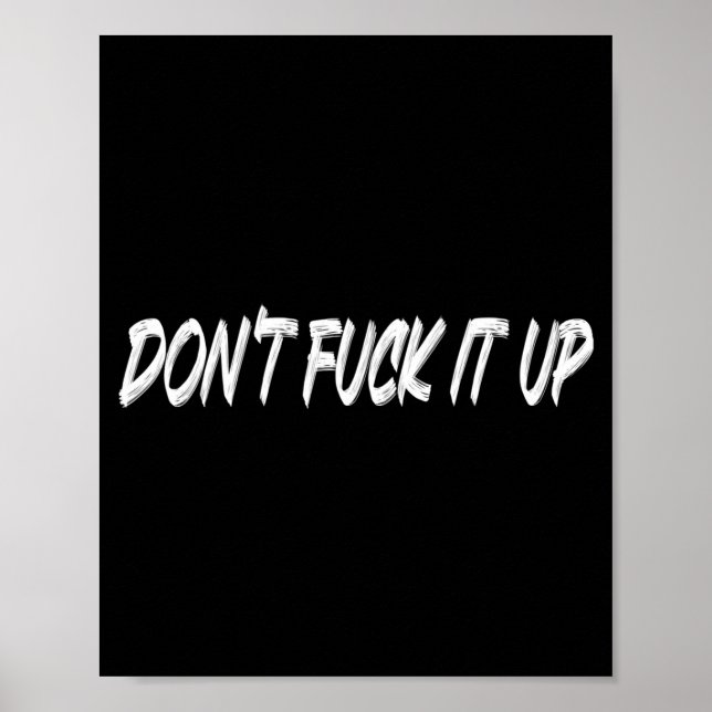 Poster Don't For It Up Long Sleeve  (Devant)